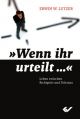 Wenn ihr urteilt_k